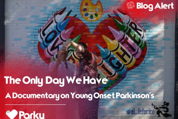 a documentary on young onset parkinsons disease the only day we have on parky blog